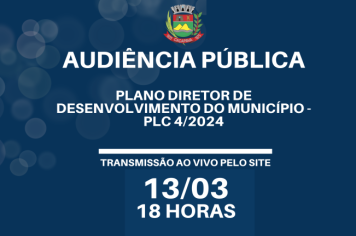 AUDIÊNCIA PÚBLICA : Plano Diretor de Desenvolvimento