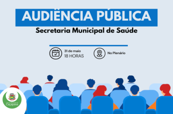 AUDIÊNCIA PÚBLICA : Secretaria de Saúde