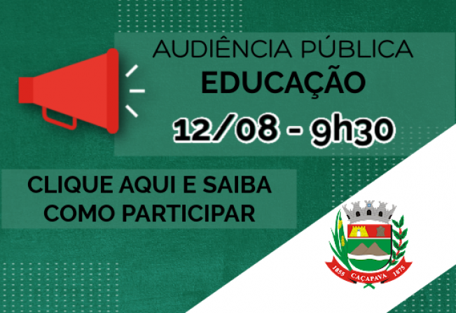 AUDIÊNCIA PÚBLICA : Secretaria de Educação