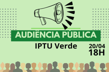 AUDIÊNCIA PÚBLICA : IPTU VERDE