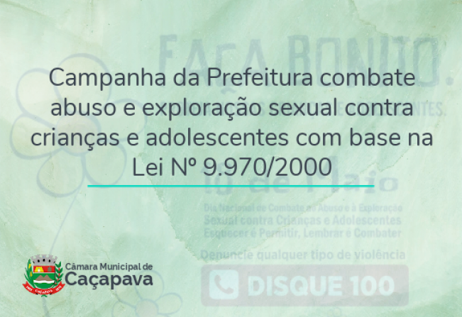 Campanha da Prefeitura combate abuso e exploração sexual contra crianças e adolescentes com base na Lei Nº 9.970/2000