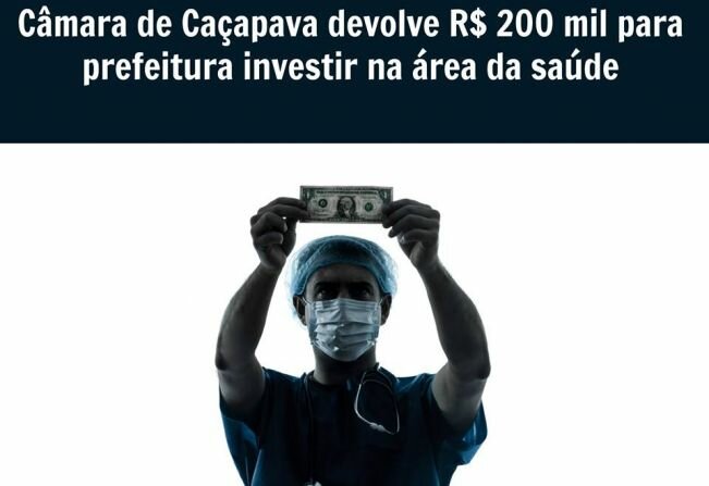 Câmara de Caçapava devolve R$ 200 mil para prefeitura investir na área da saúde