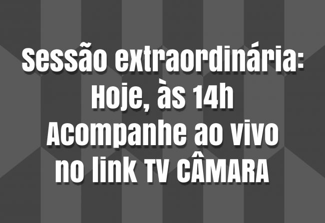 Câmara faz hoje sessão extraordinária