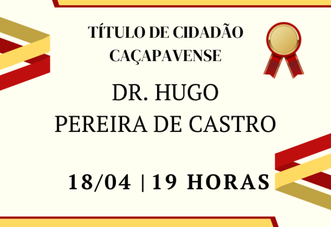 Dr. Hugo Pereira de Castro receberá Título de Cidada Caçapavense
