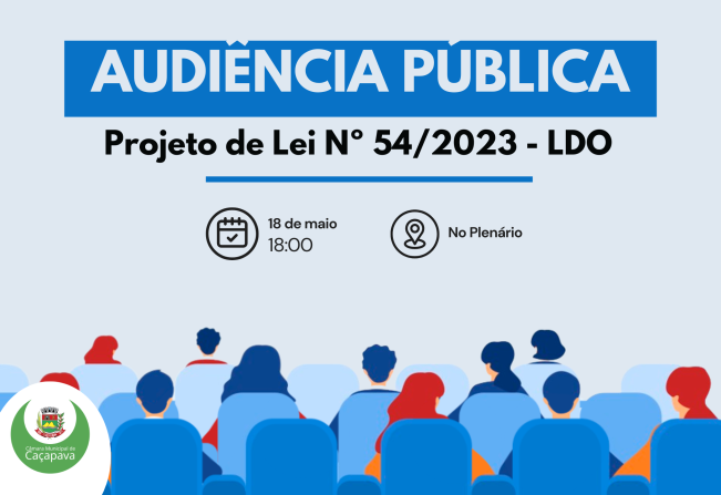 AUDIÊNCIA PÚBLICA : PL 54/2023 - LDO