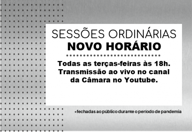 Câmara muda horário das Sessões Ordinárias para 18 horas