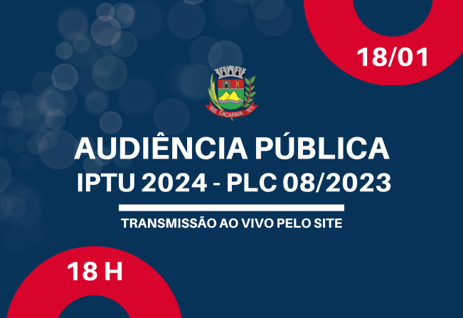 AUDIÊNCIA PÚBLICA :  IPTU 2024