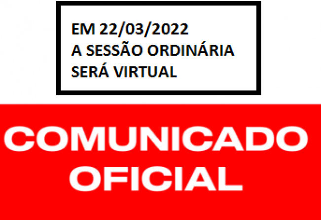 Comunicado - Sessão Ordinária Virtual