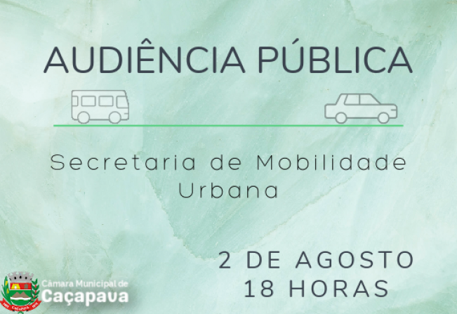 AUDIÊNCIA PÚBLICA : Secretaria de Mobilidade Urbana