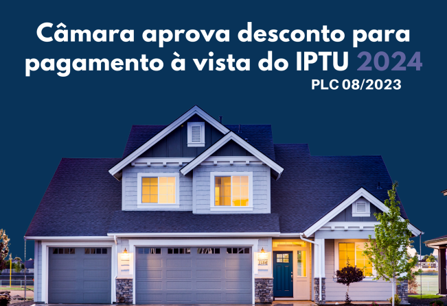 Câmara aprova desconto para pagamento à vista do IPTU 2024